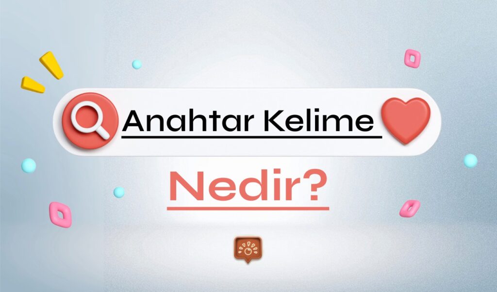 Anahtar Kelime Nedir