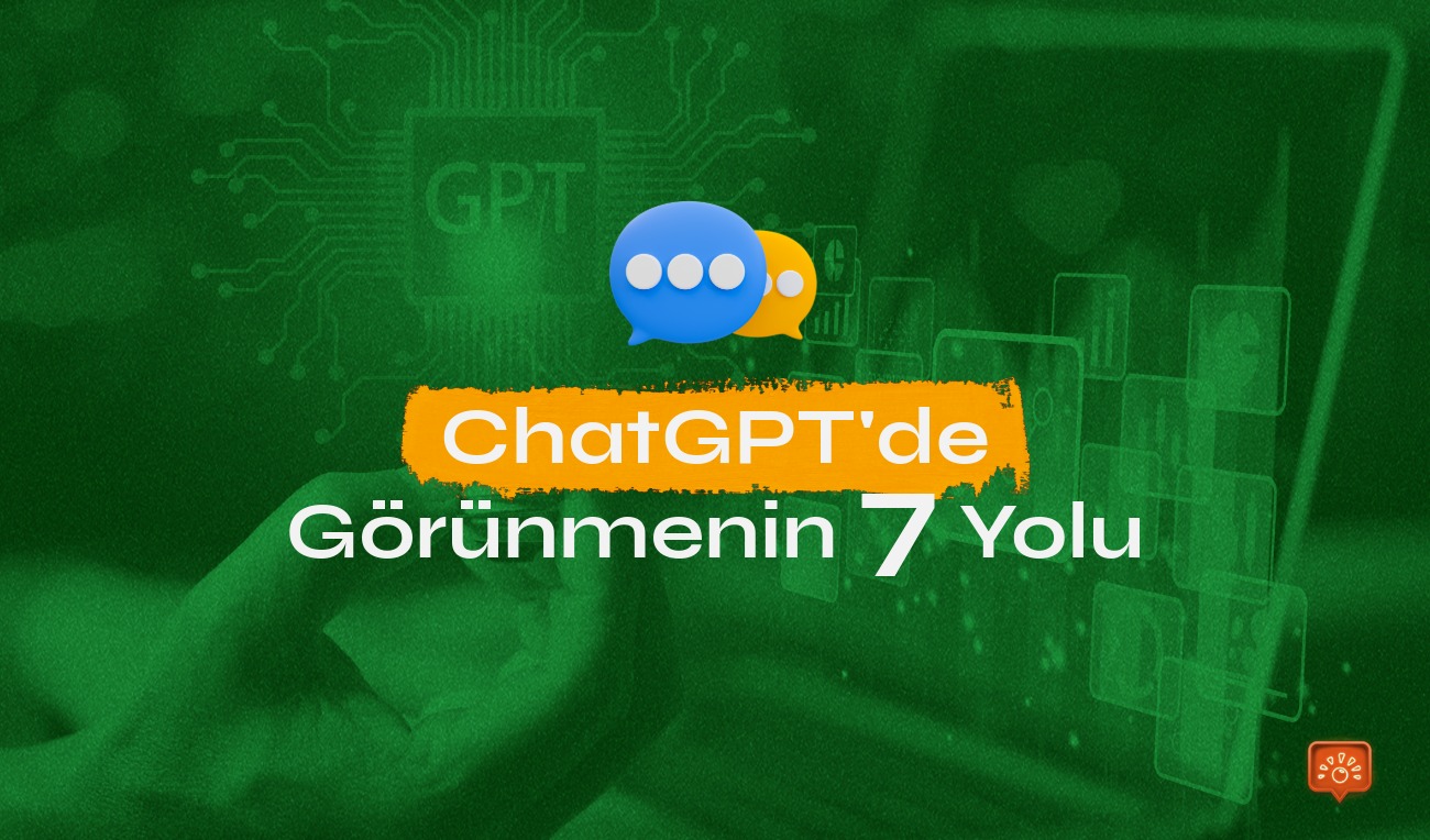 ChatGPT'de görünmenin 7 Yolu