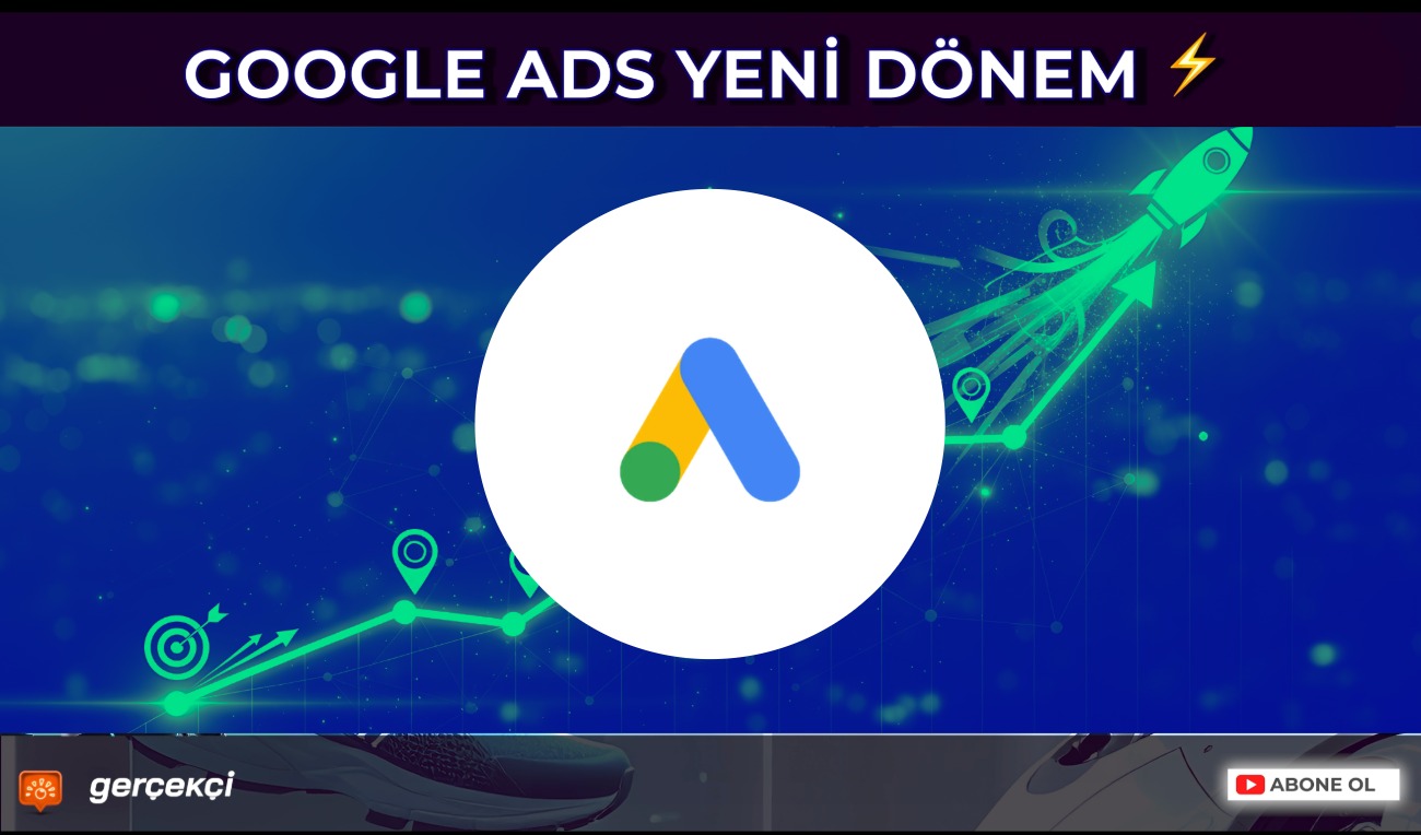 Google Ads Yeni Donem Ai 1