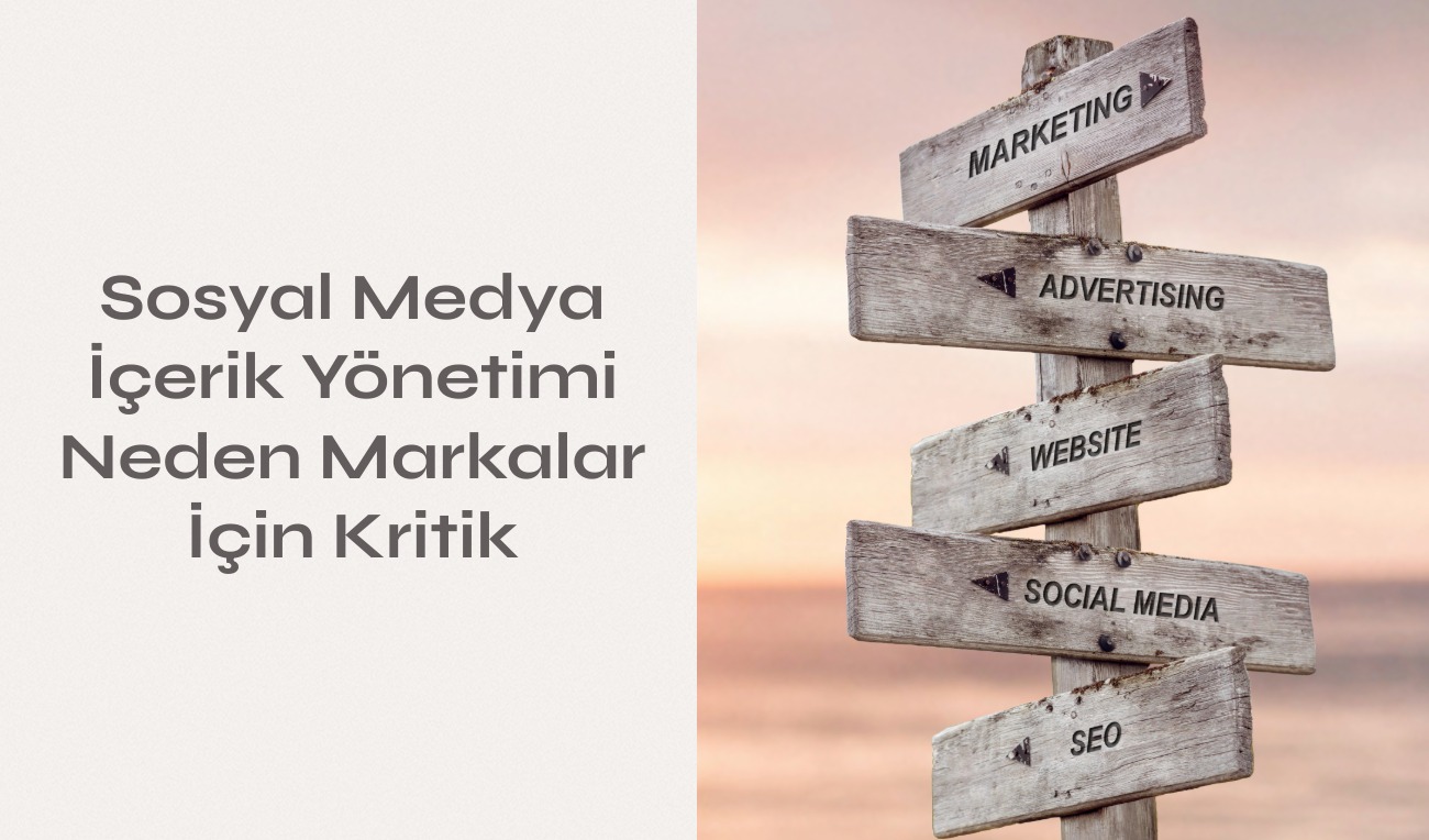 Markalar Icin Sosyal Medya Icerik Yonetim Rehberi