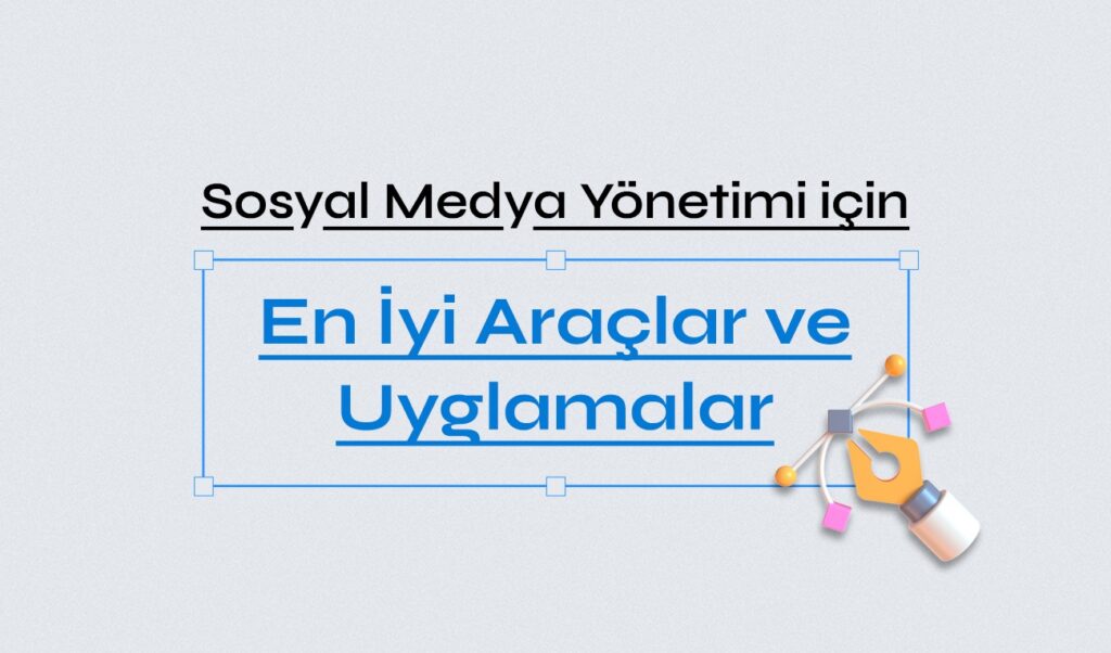 Sosyal Medya Yonetimi Icin En Iyi Araclar Ve Uygulamalar