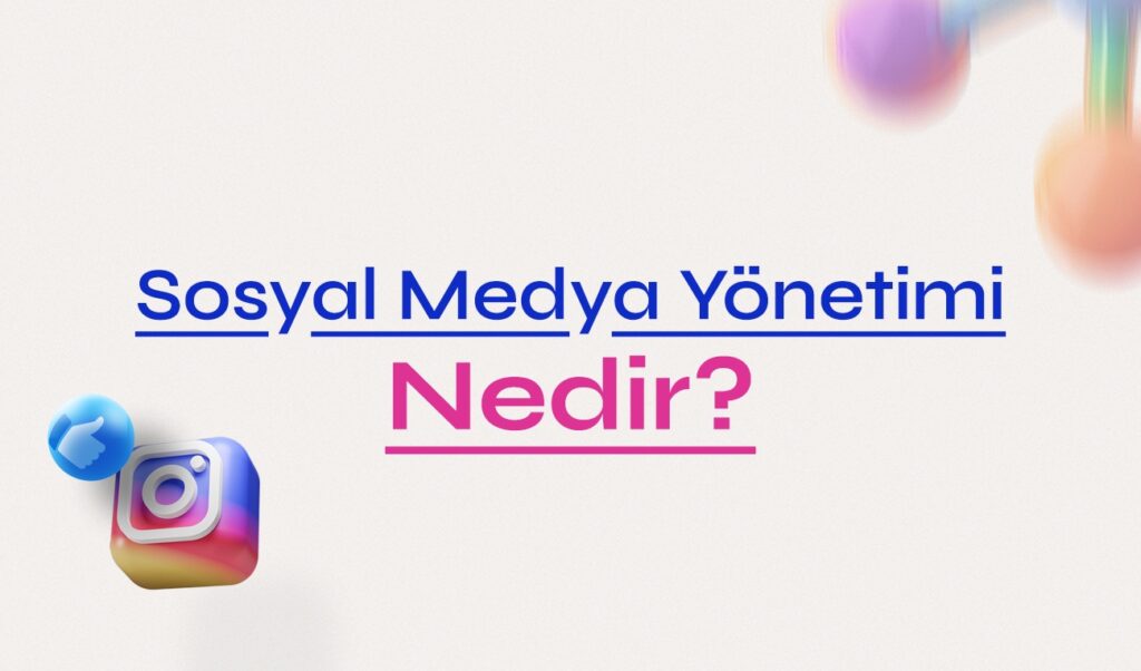 Sosyal Medya Yonetimi Nedir